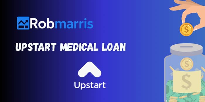 Upstart Medical Loan: Chech everything you need to know