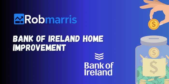 Bank of Ireland Home Improvement: Chech everything you need to know
